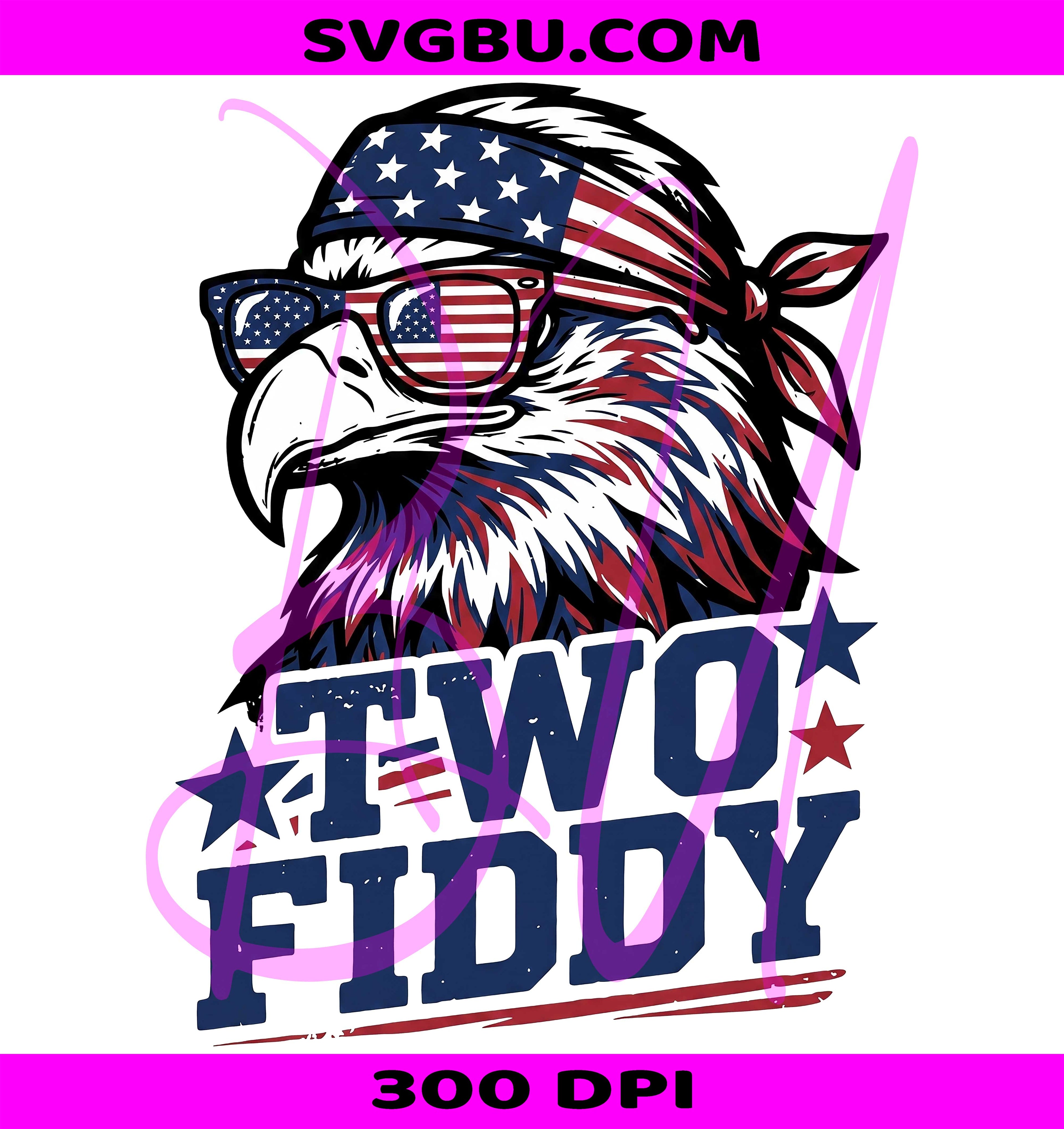 Two Fiddy PNG, Funny USA 250 Years PNG, Patriotic 1776 2026 PNG