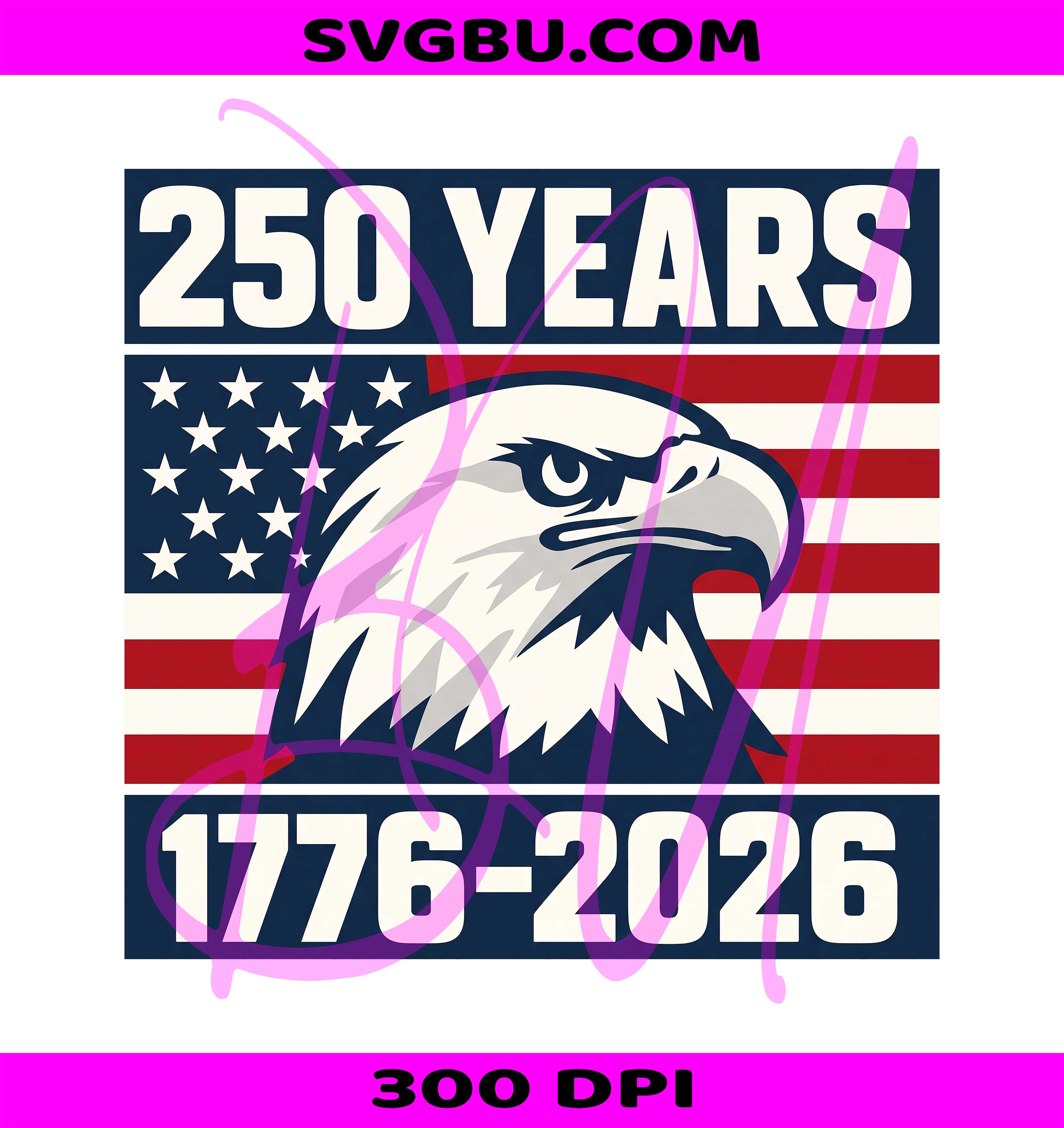 United States 250th PNG, 250 Years 1776 2026 PNG, Eagle Patriotic PNG