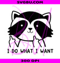 I Do What I Want PNG, Raccoon Coffee PNG, Raccoon PNG