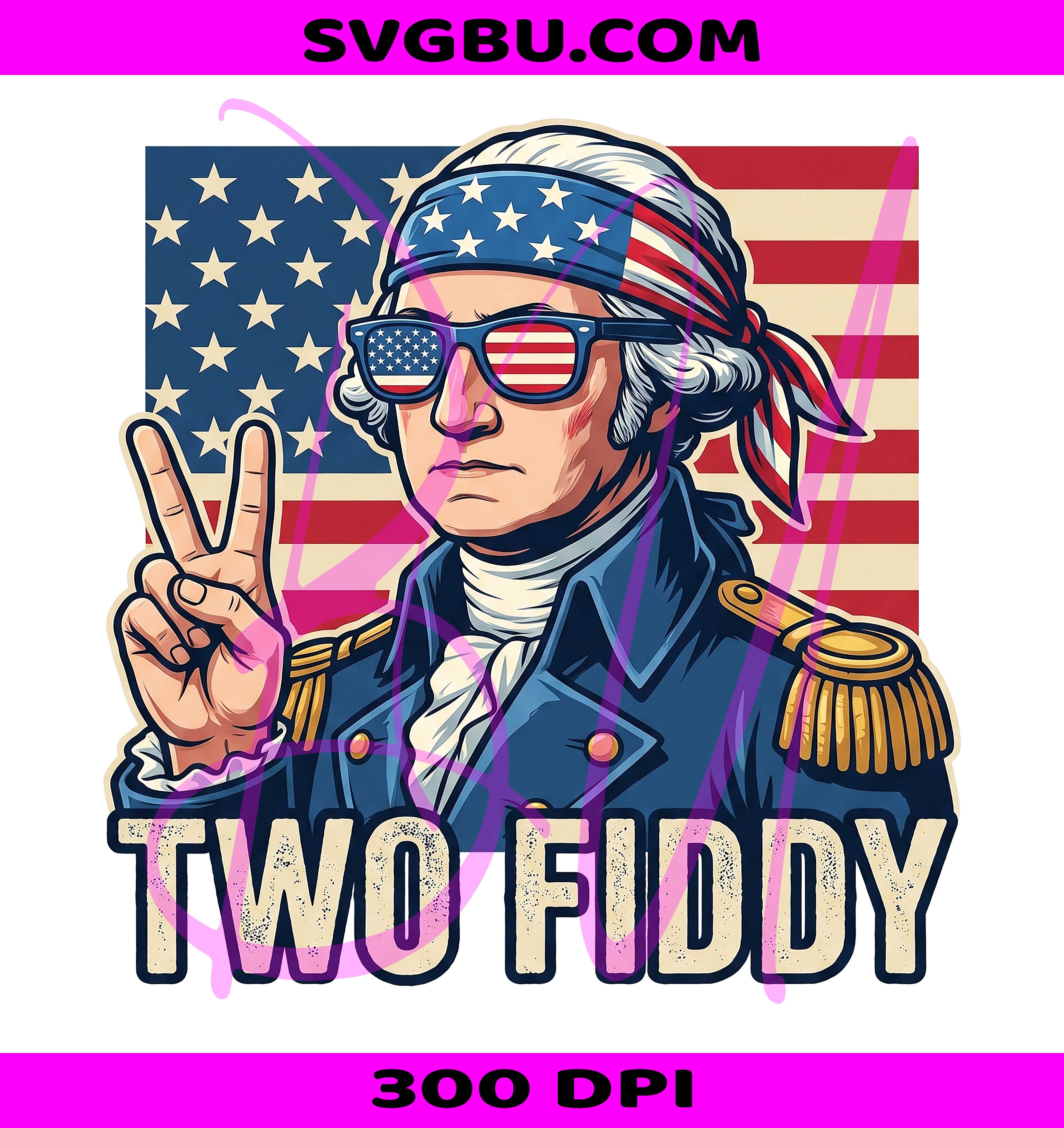 Two Fiddy PNG, George Washington 250th PNG, 250th Anniversary PNG