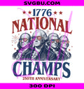 1776 National Champs PNG, Vintage Washington PNG, Funny Founding Fathers PNG