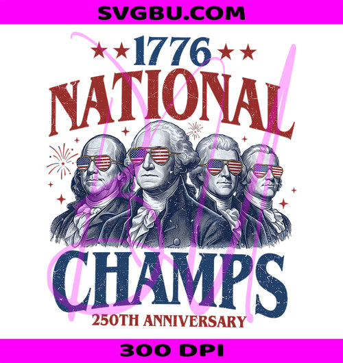 1776 National Champs PNG, Vintage Washington PNG, Funny Founding Fathers PNG