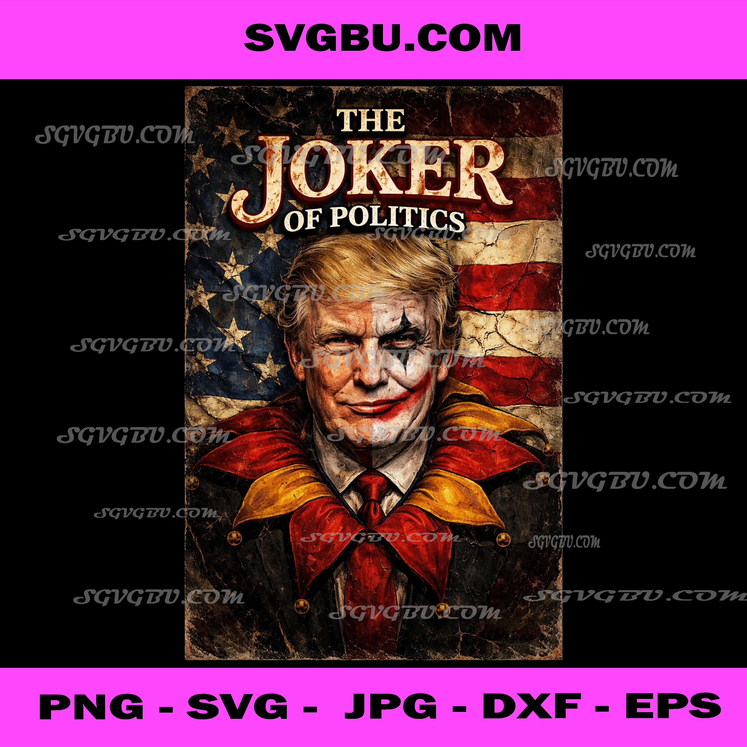 The Joker of Politics Donald Trump PNG, Vintage Political Satire PNG