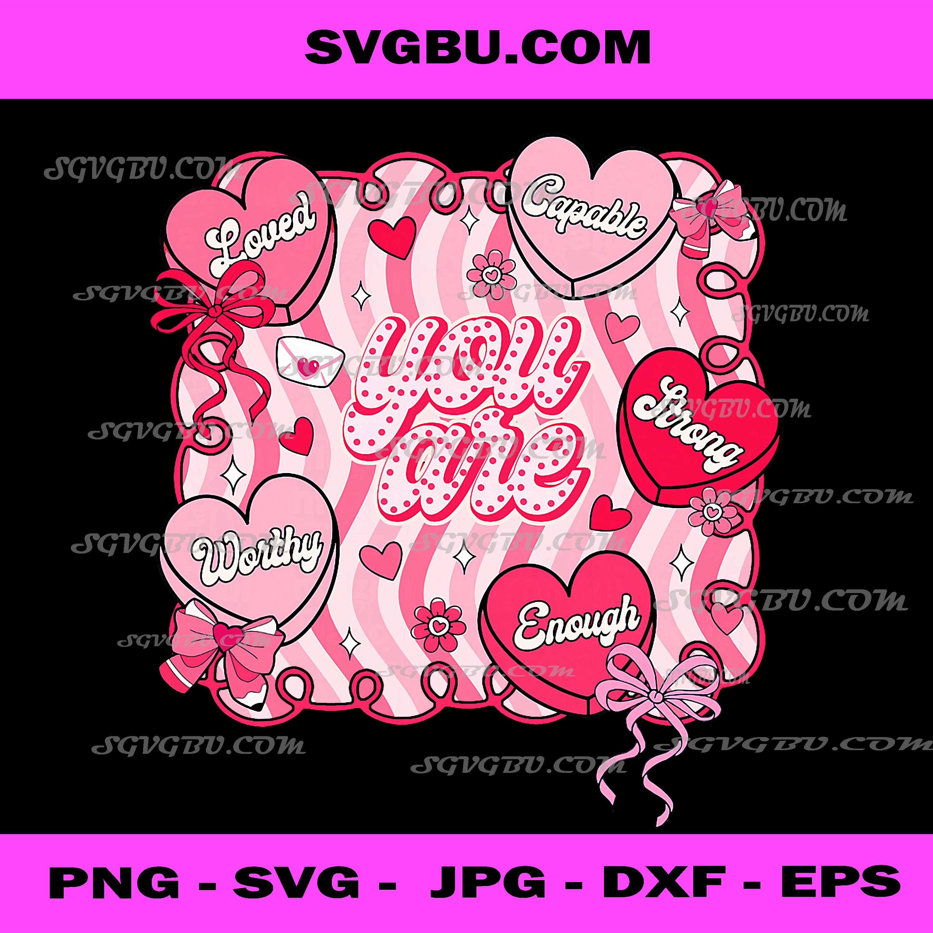 Valentine Preppy You are Loved Worthy Enough Heart Teacher PNG