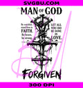 Man Of God PNG, Christian Cross Crown PNG, Forgiven Apparel PNG