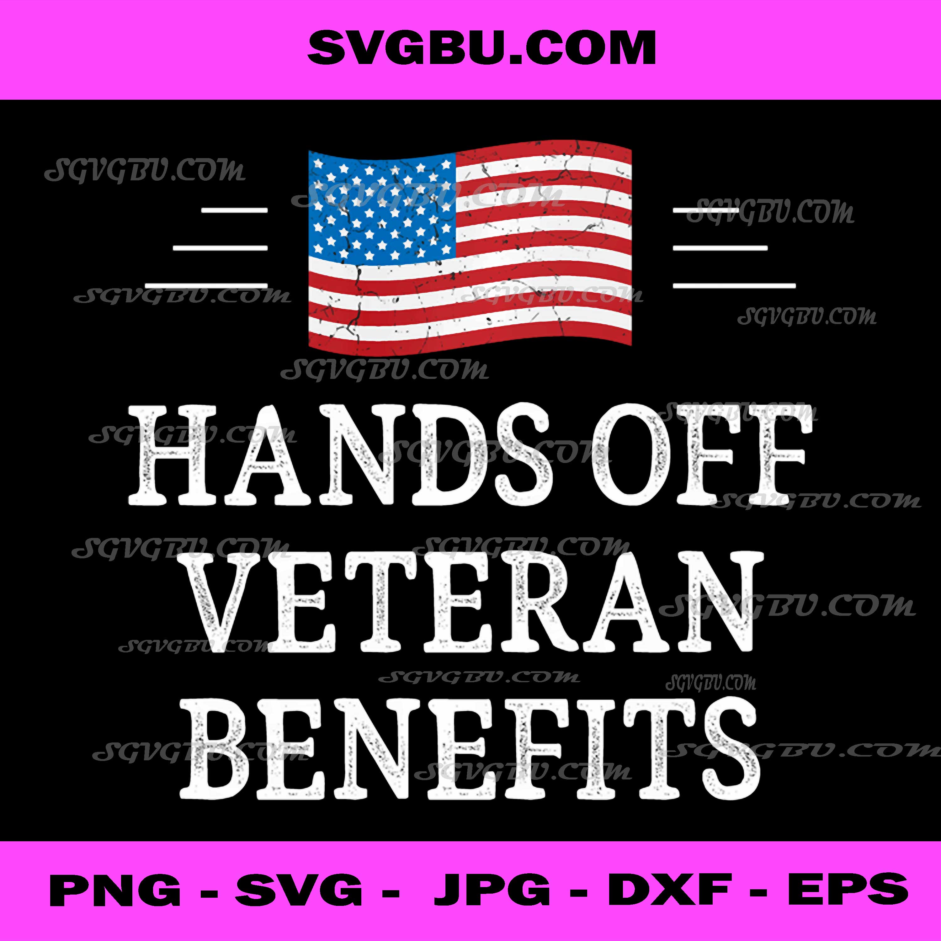 Hands Off Veteran Benefits PNG, Patriotic USA PNG, Veteran Quote PNG