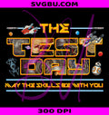 Test Day May The Skills Be With You PNG, Testing Teacher Design PNG