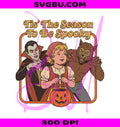 Tis The Season To Be Spooky PNG, Retro Spooky PNG, Funny Halloween PNG