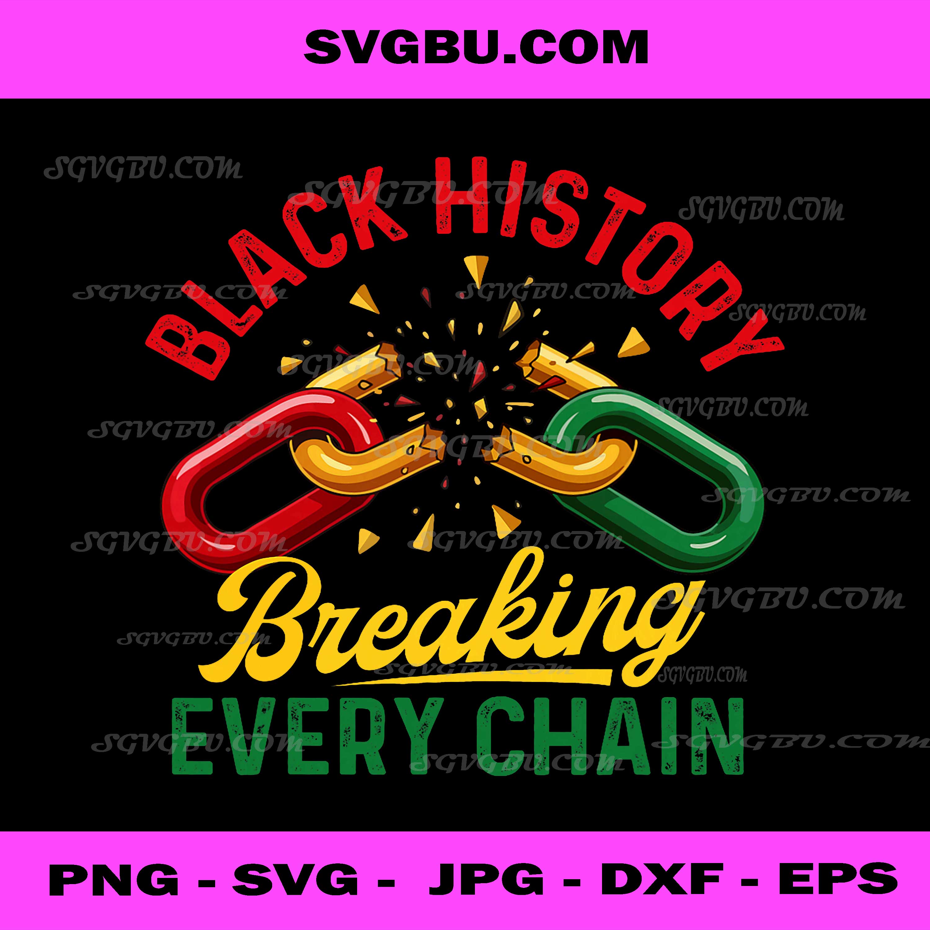 Black History Breaking Every Chain, Black History Month PNG