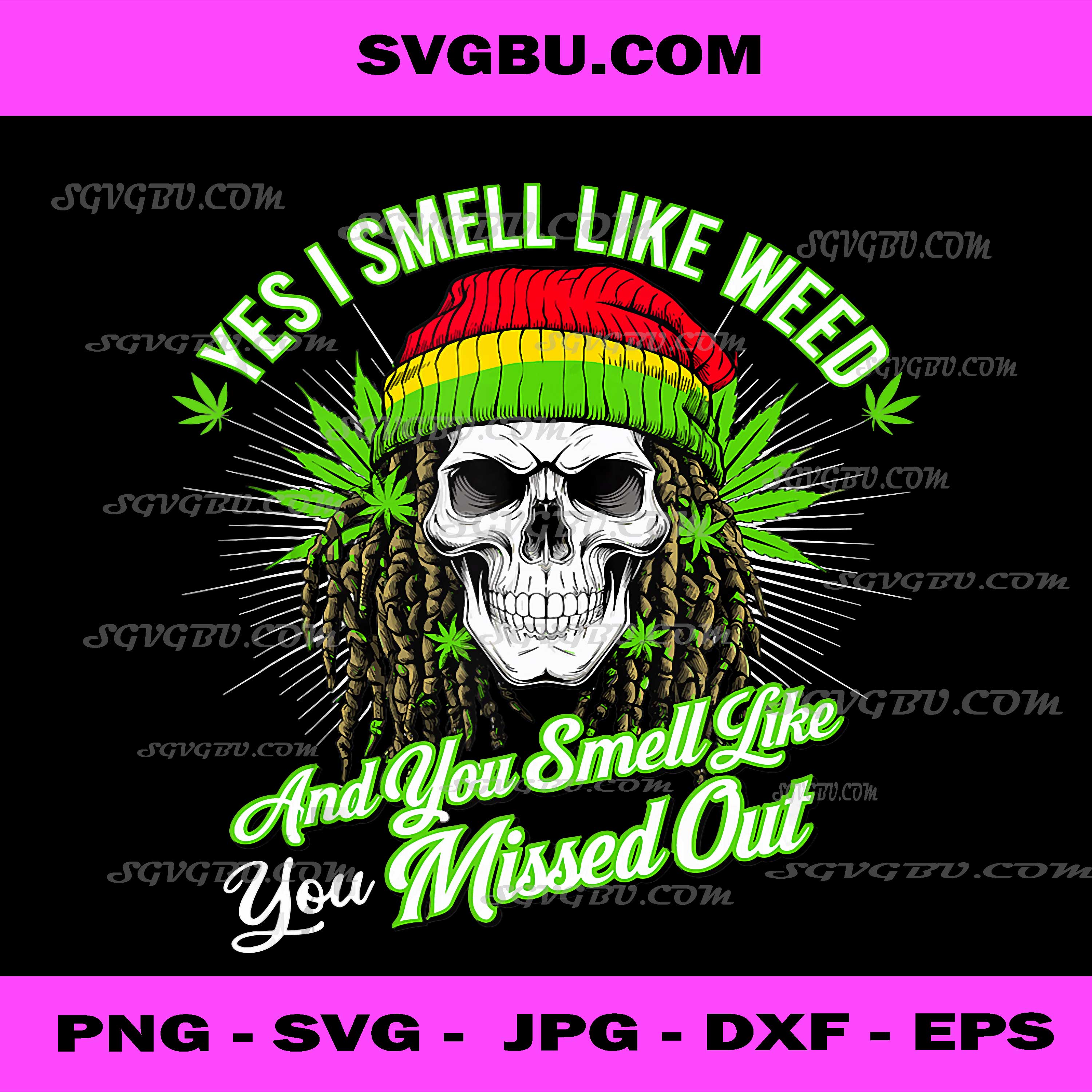 Yes I Smell Like Weed PNG, Rasta Skull Art PNG, Funny Cannabis PNG