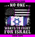 No One Wants PNG To Fight For Israel PNG USA Israel Flag PNG