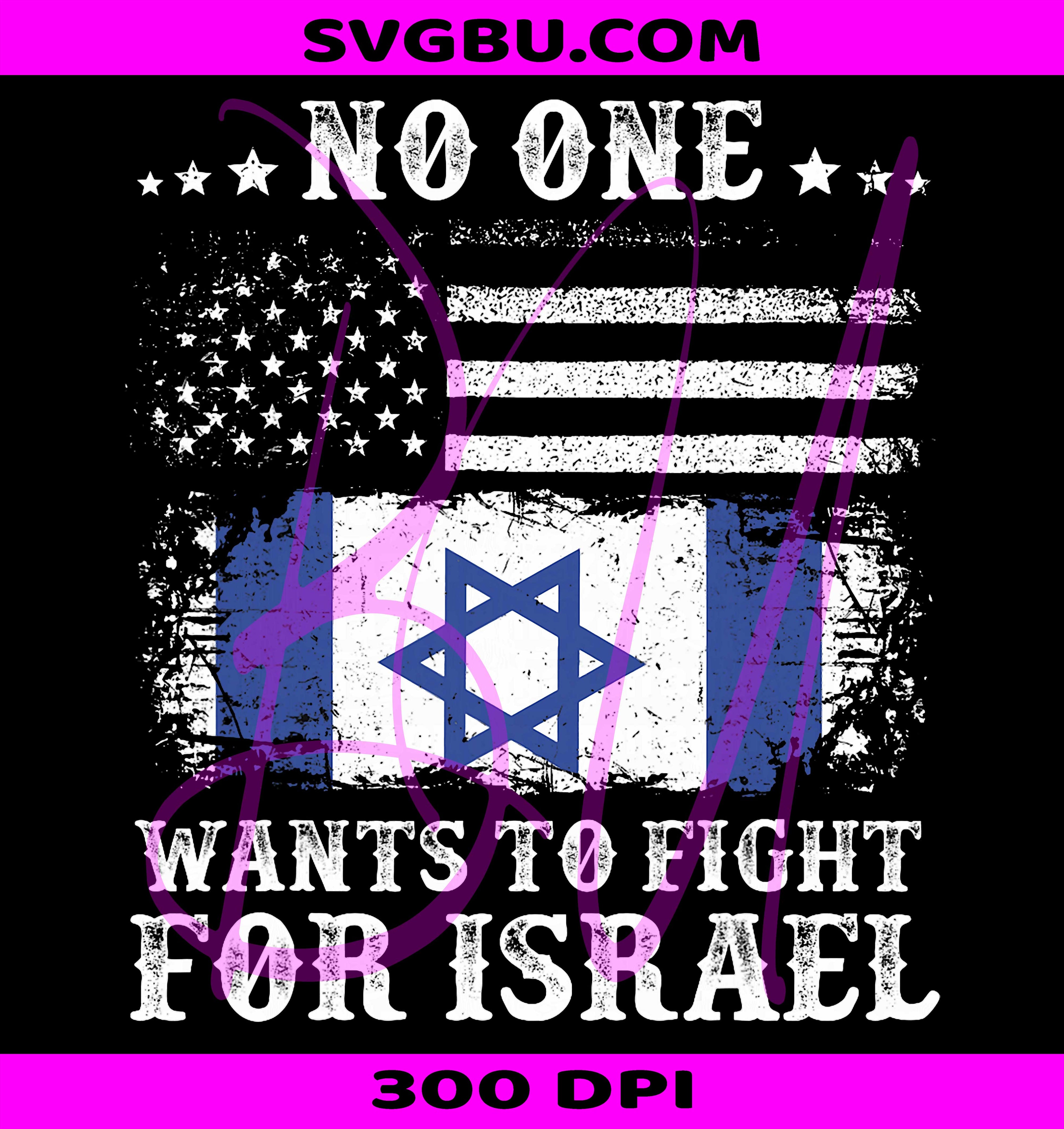 No One Wants PNG To Fight For Israel PNG USA Israel Flag PNG