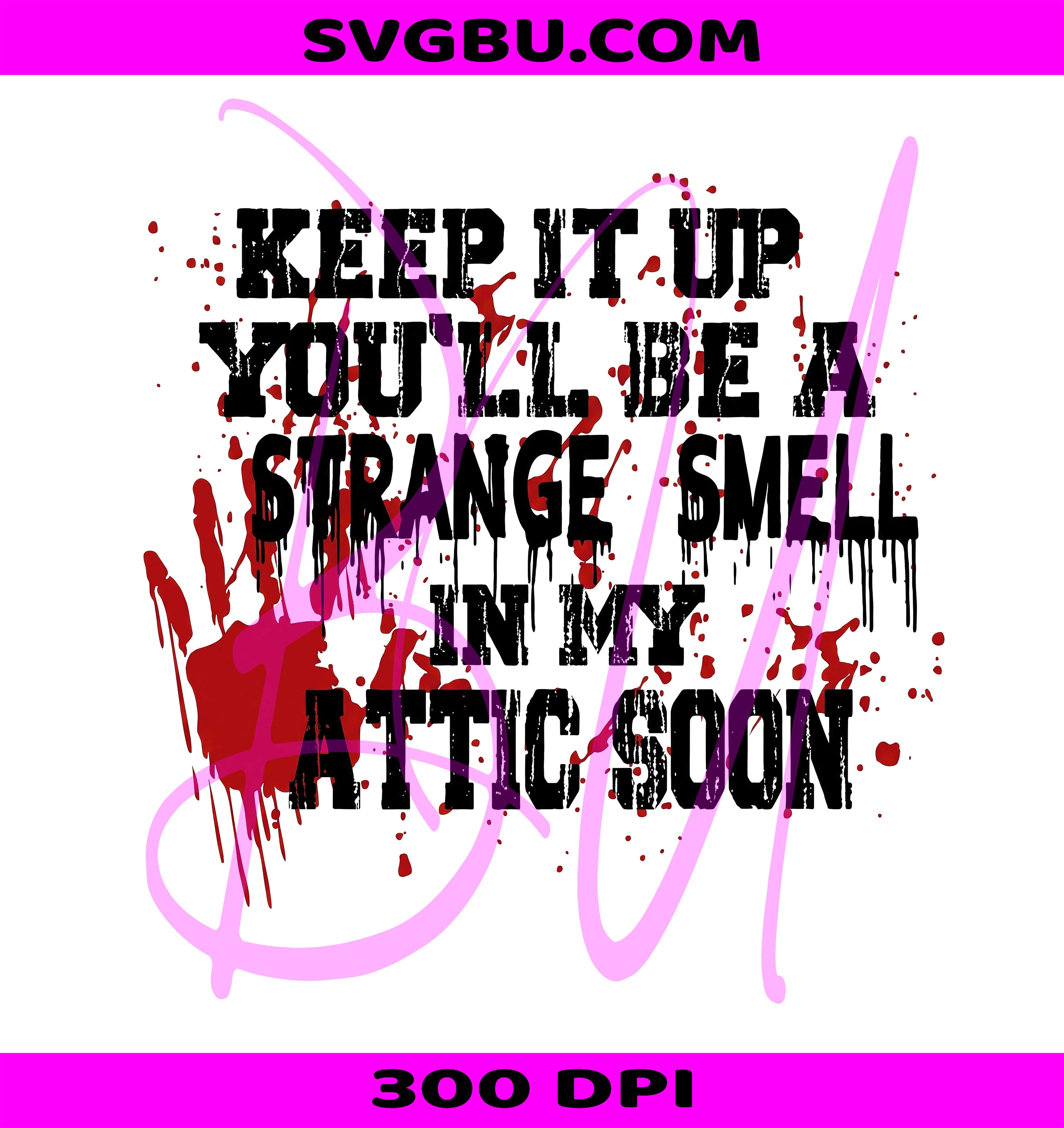 Strange Smell In Attic PNG, Funny Halloween PNG, Attic Soon PNG