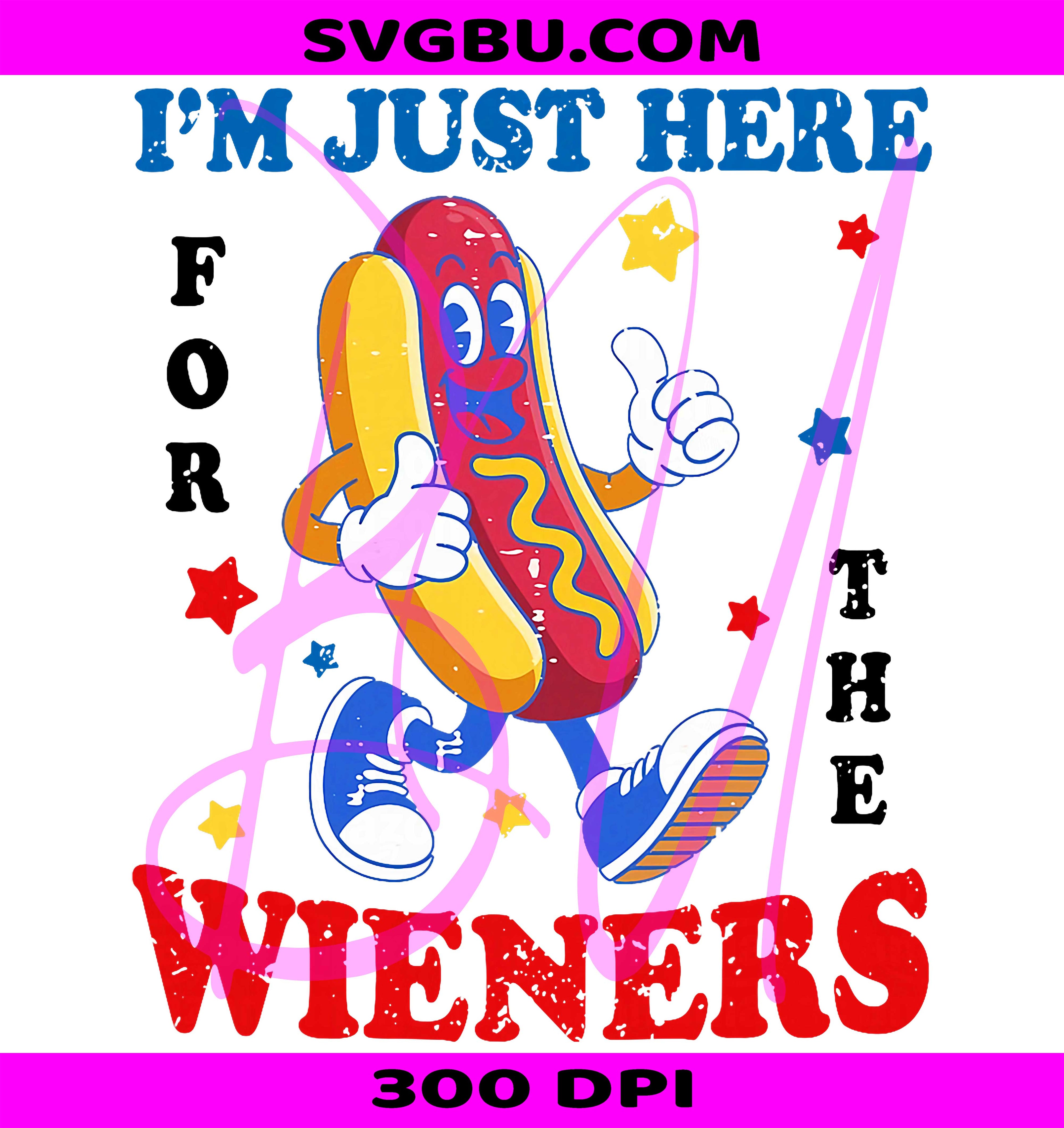 Here For The Wieners PNG, Funny Hot Dog PNG, Patriotic Hot Dog PNG