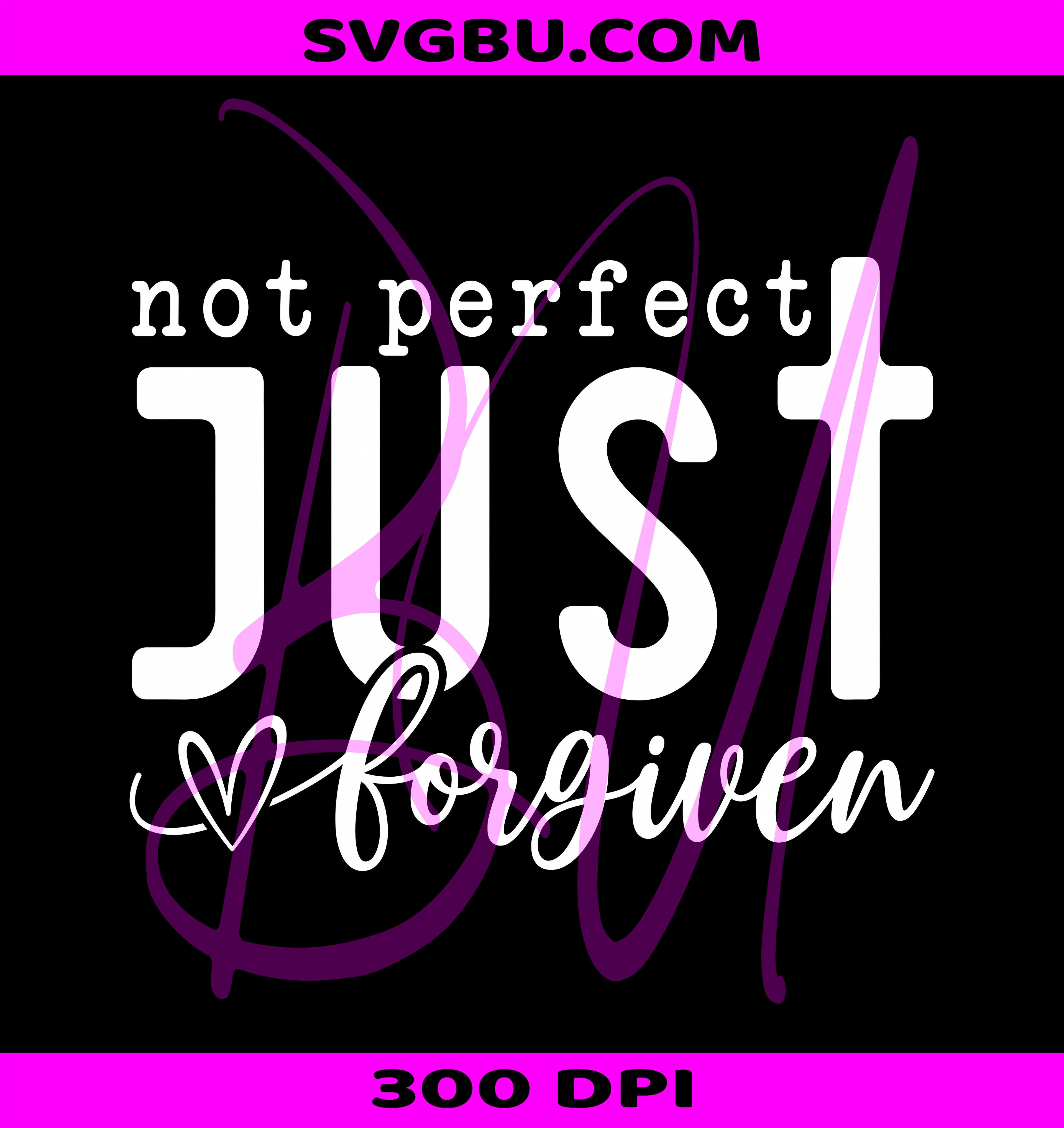 Not Perfect Just Forgiven PNG, Christian Faith PNG, Bible Verse PNG