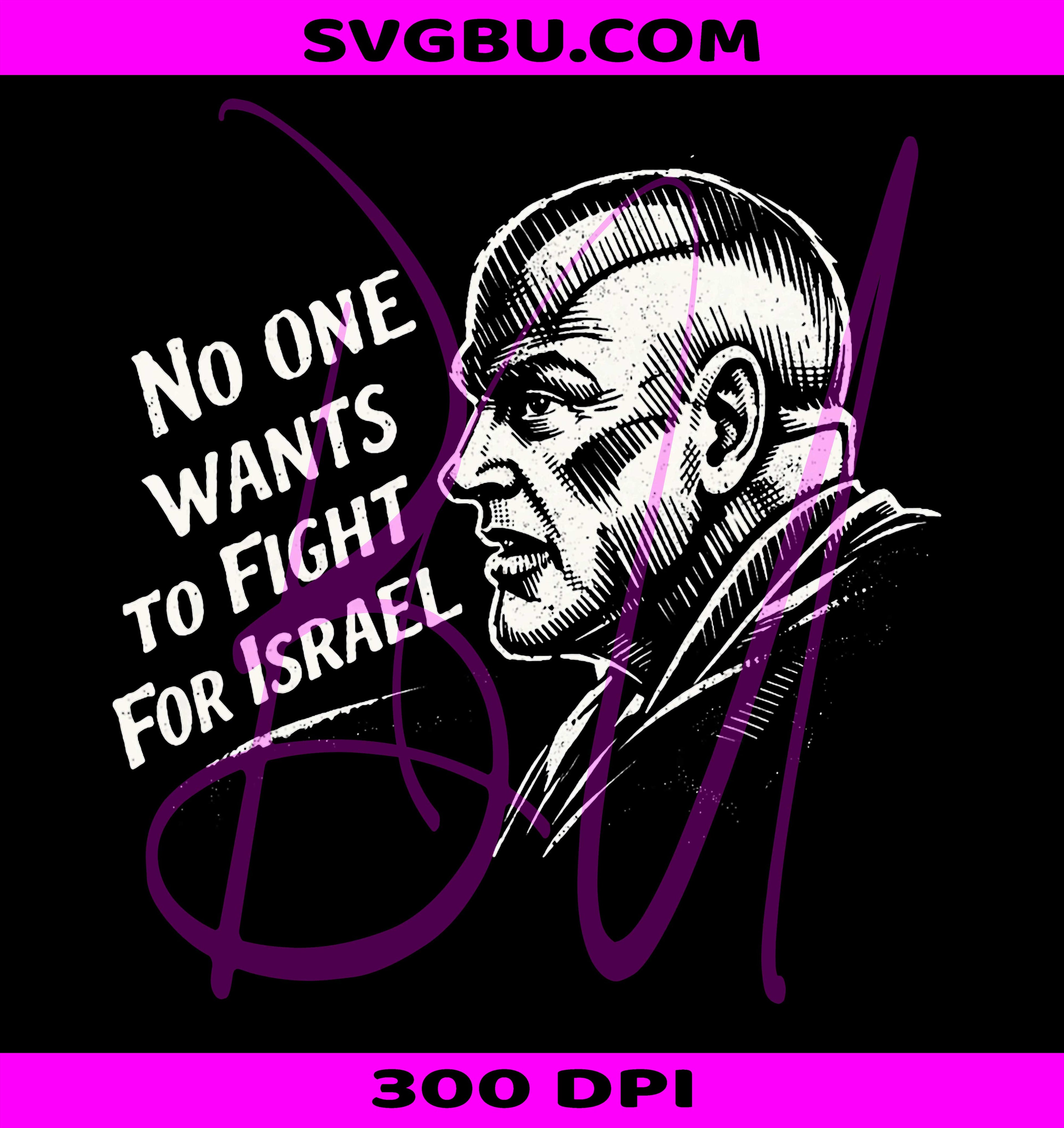 No One Wants PNG, To Fight For Israel PNG, Anti War Art PNG