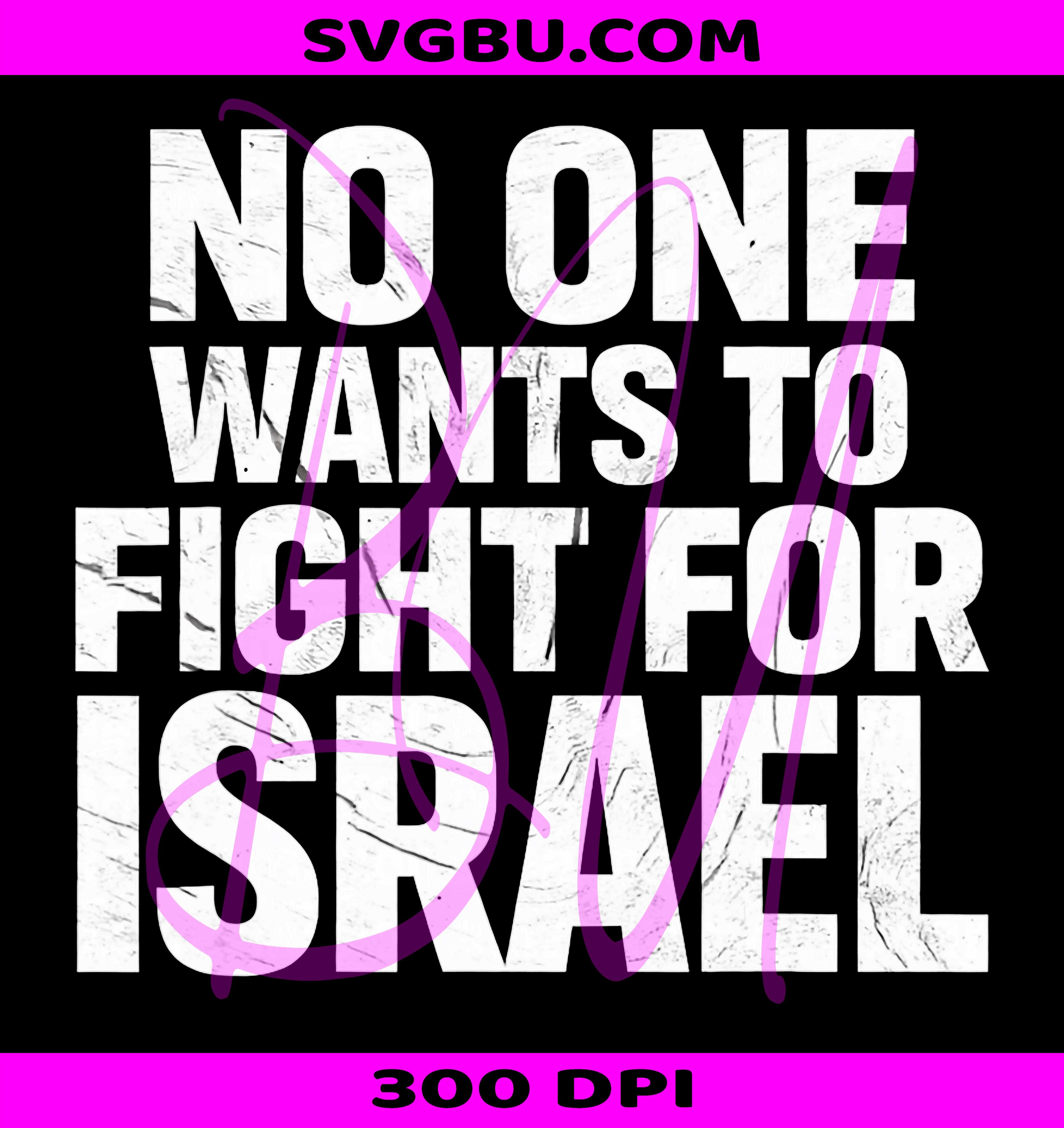 No One Wants PNG, To Fight For Israel PNG, Pro Protest Text PNG
