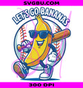 Lets Go Bananas PNG, Banana Baseball PNG, Hip Hop Banana PNG