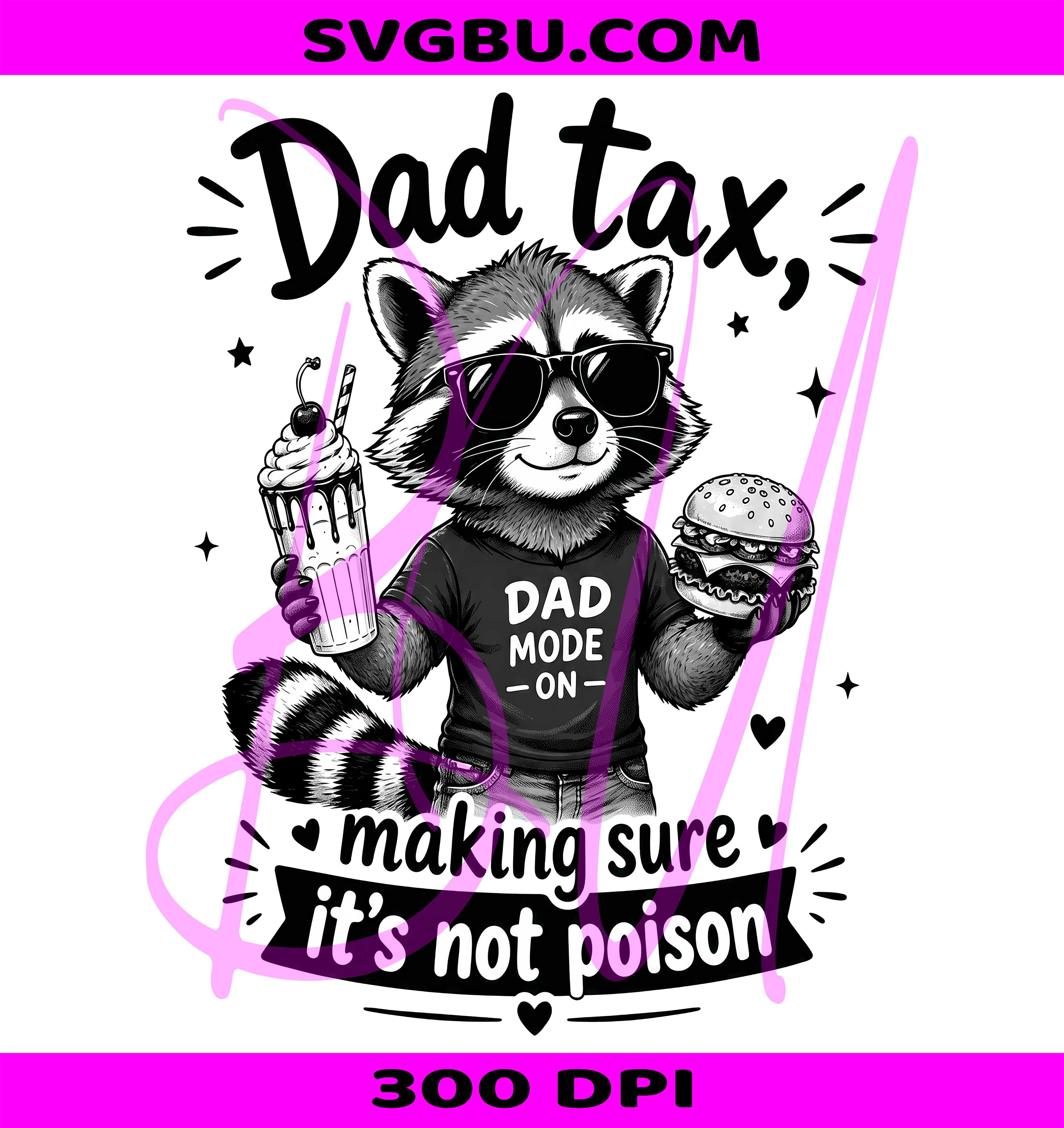 Dad Tax Making Sure It's Not Poison PNG, Raccoon Dad Mode On PNG