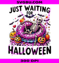 Just Waiting For Halloween PNG, Skeleton PNG, Spooky Summer PNG