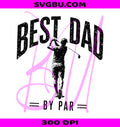 Best Dad By Par PNG, Distressed Golf Father Design PNG