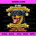 If My Rottweiler PNG, Funny Dog Lover PNG, Rottweiler Mom Dad Art PNG