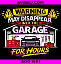 May Disappear PNG, Into The Garage PNG, For Hours PNG