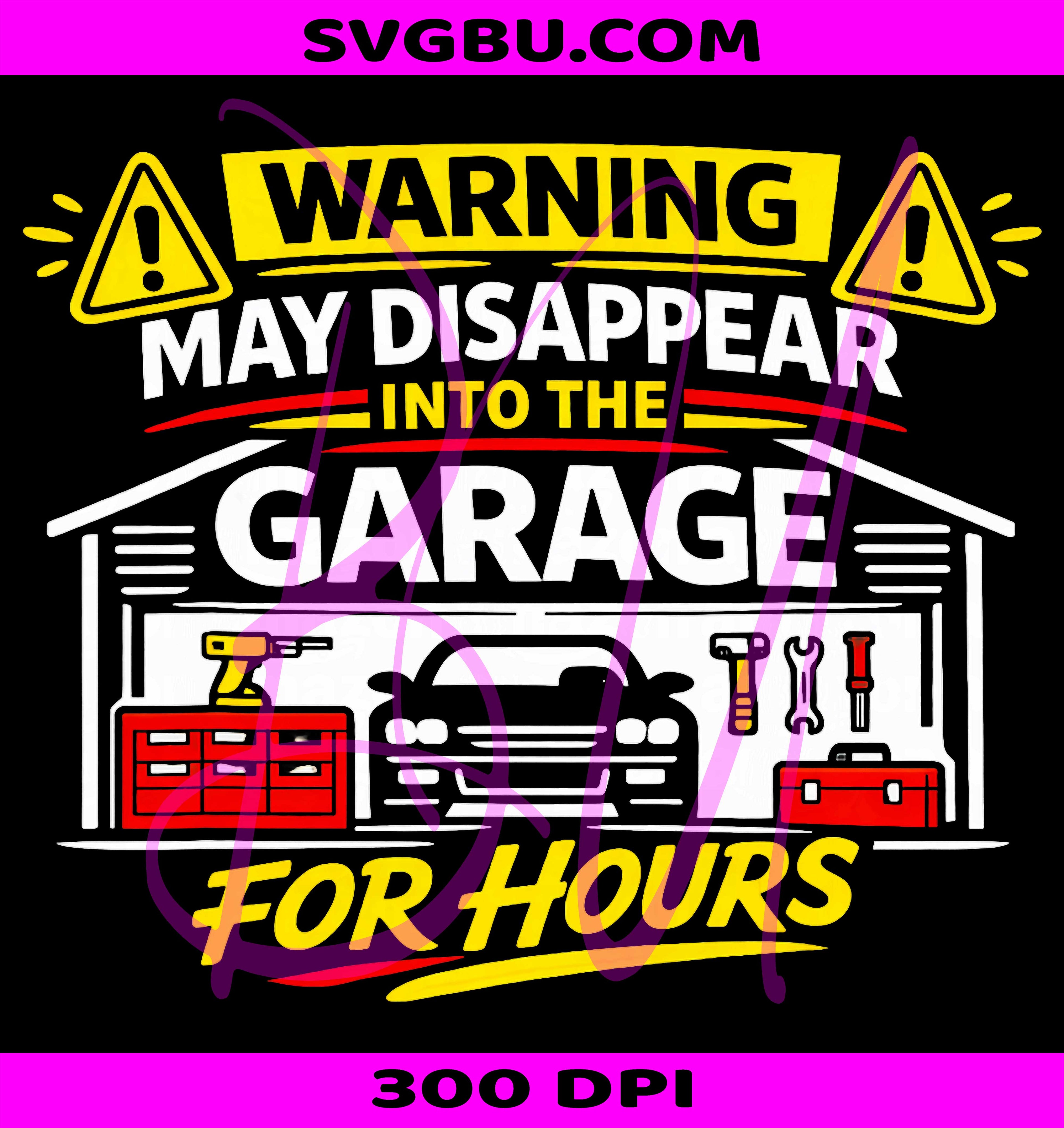 May Disappear PNG, Into The Garage PNG, For Hours PNG