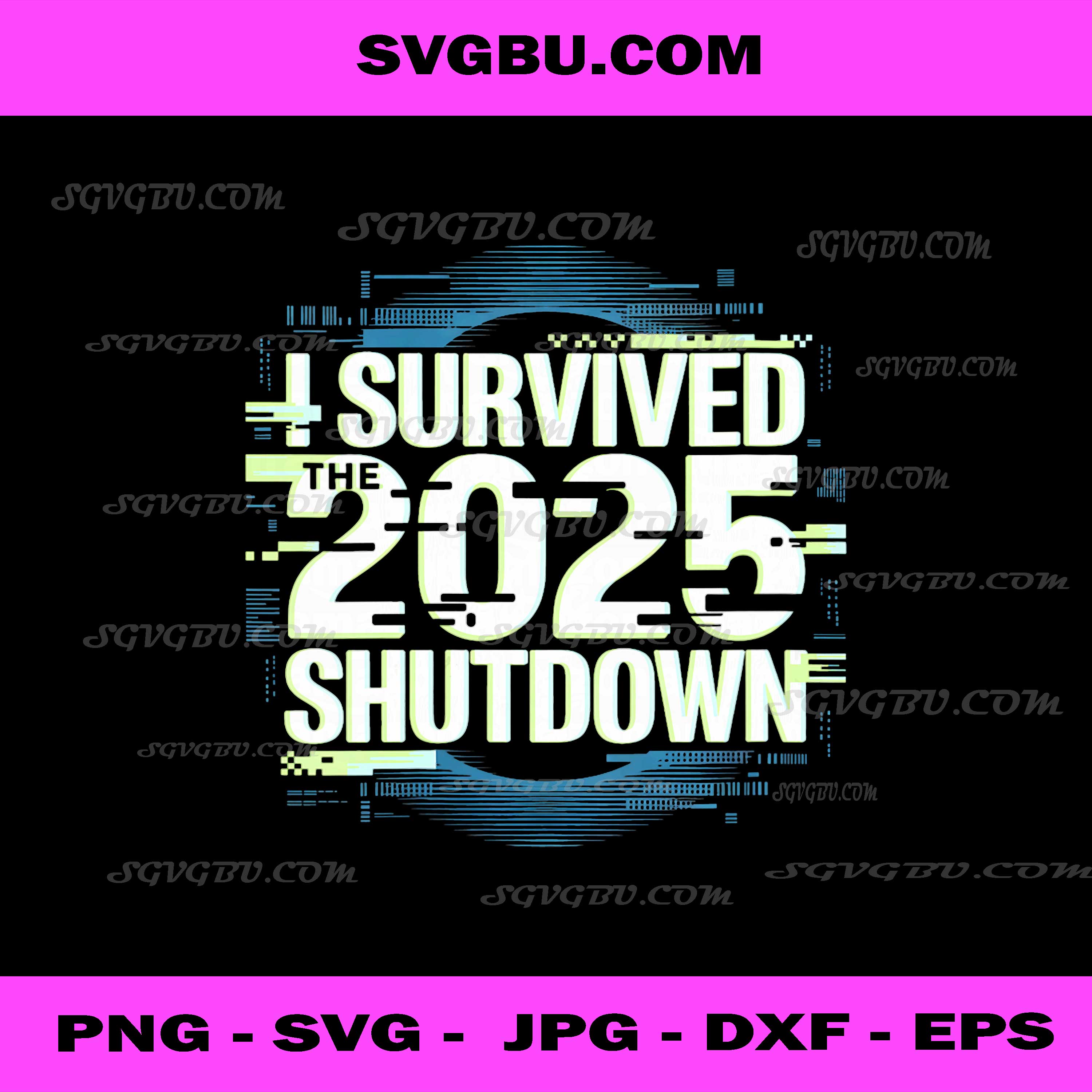 I Survived The 2025 Government Shutdown PNG, Federal Employee PNG