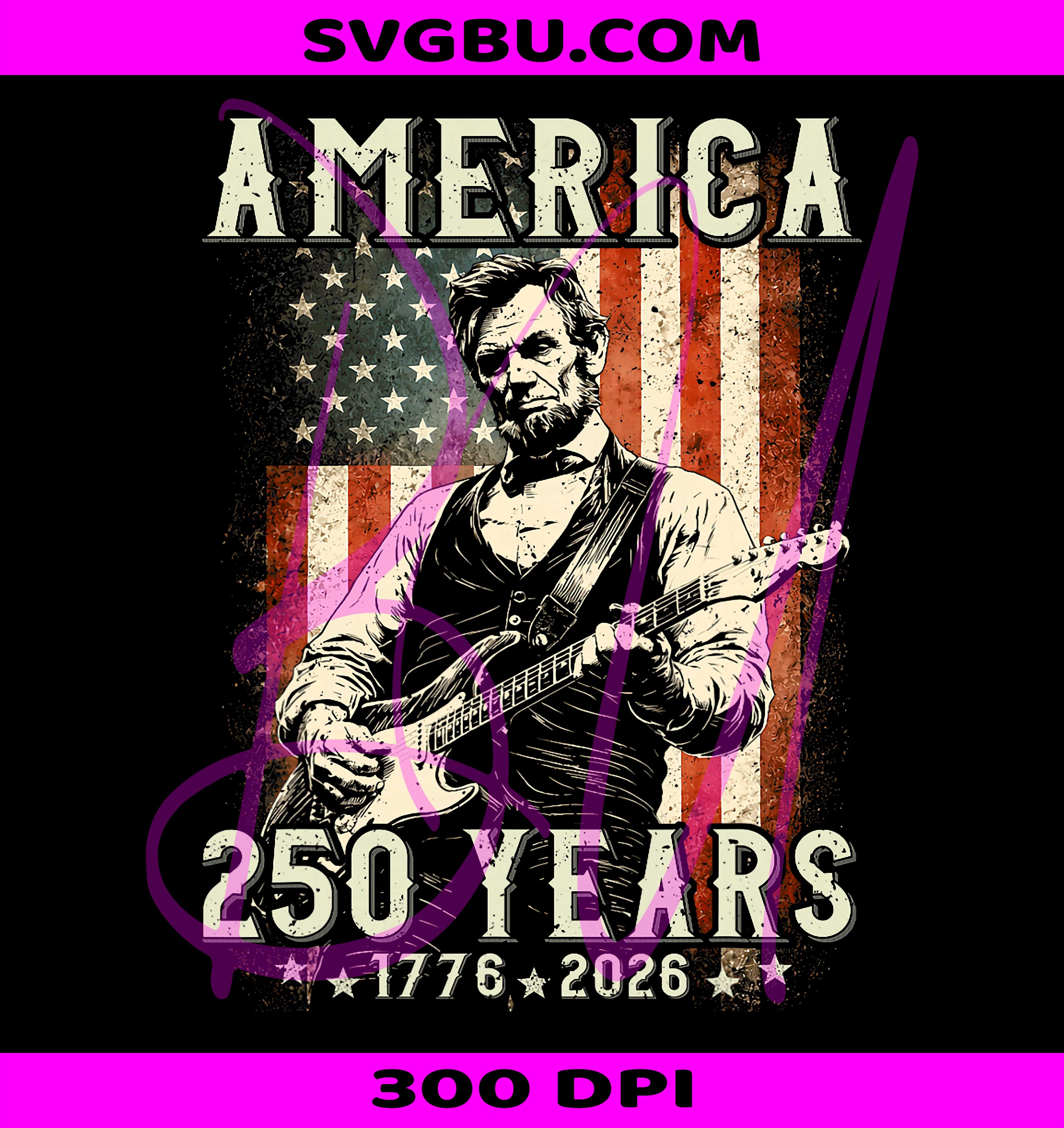 Vintage Abraham Lincoln Playing Guitar PNG, Abe Lincoln 250 Years PNG