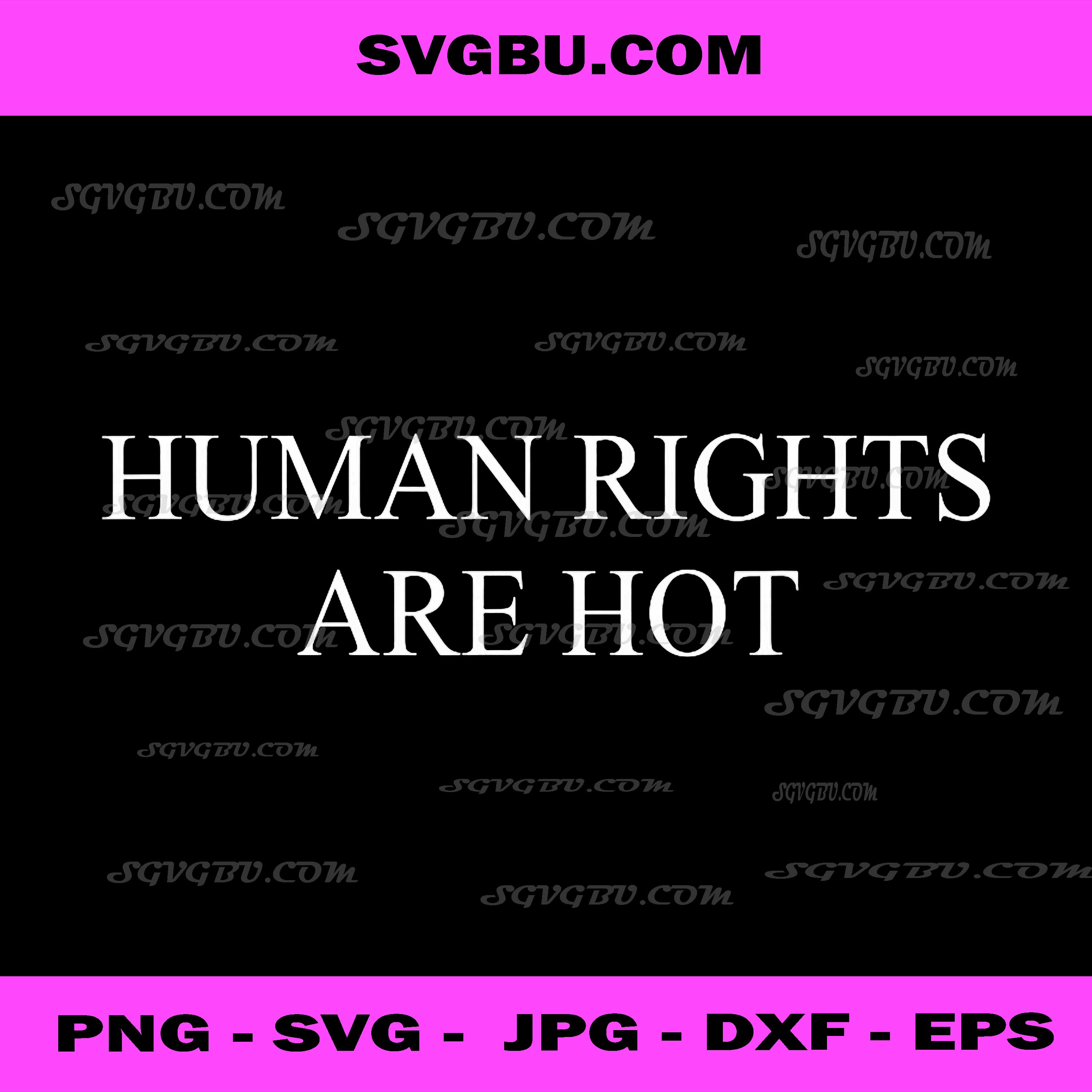 Human Rights Are Hot PNG, Social Justice Quote PNG, Activism Art PNG