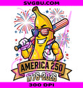 Patriotic Banana Baseball PNG, Fourth Of July PNG, America 250 PNG
