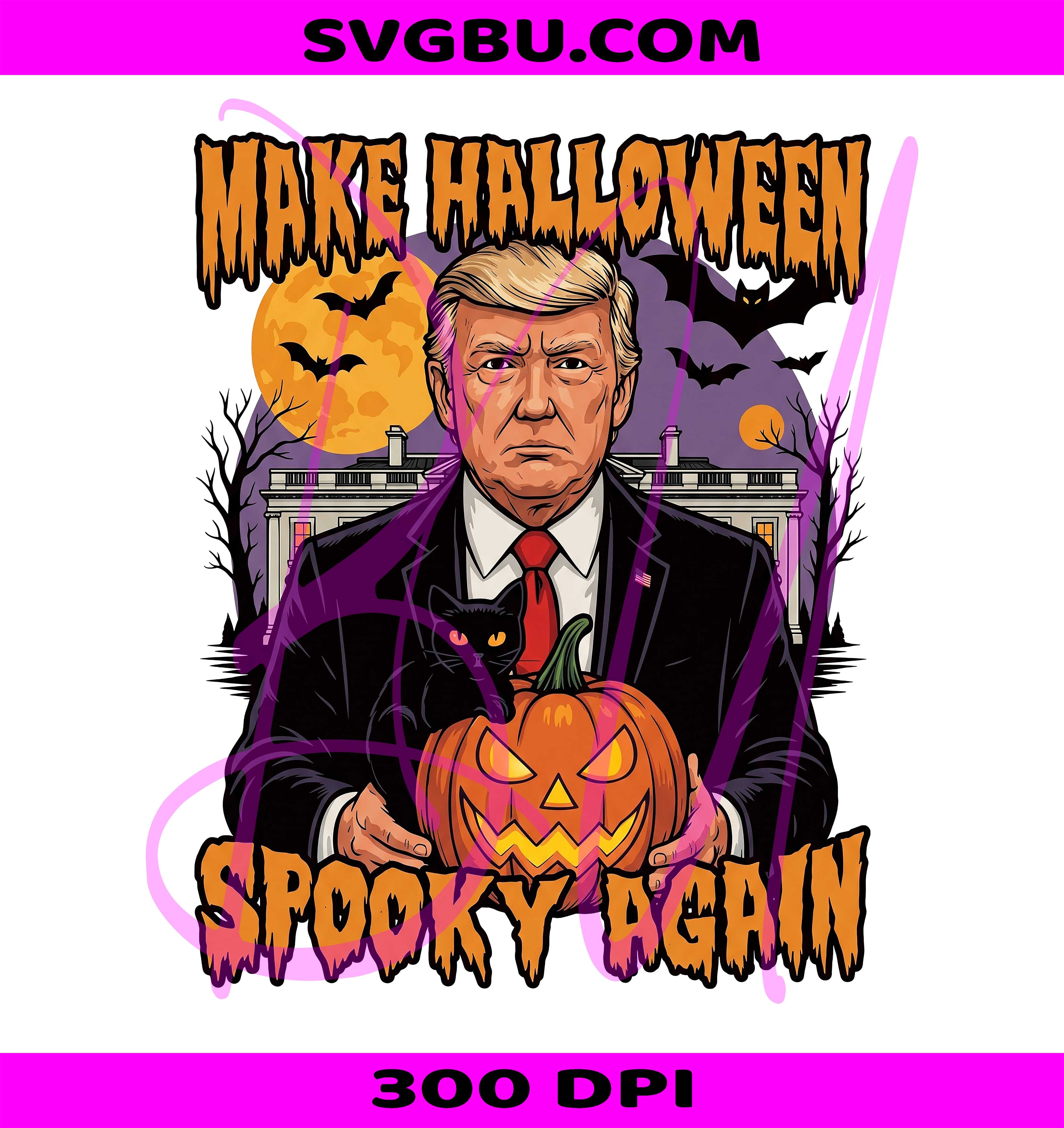 Make Halloween Spooky Again PNG, Trump Halloween PNG, Spooky Cat PNG