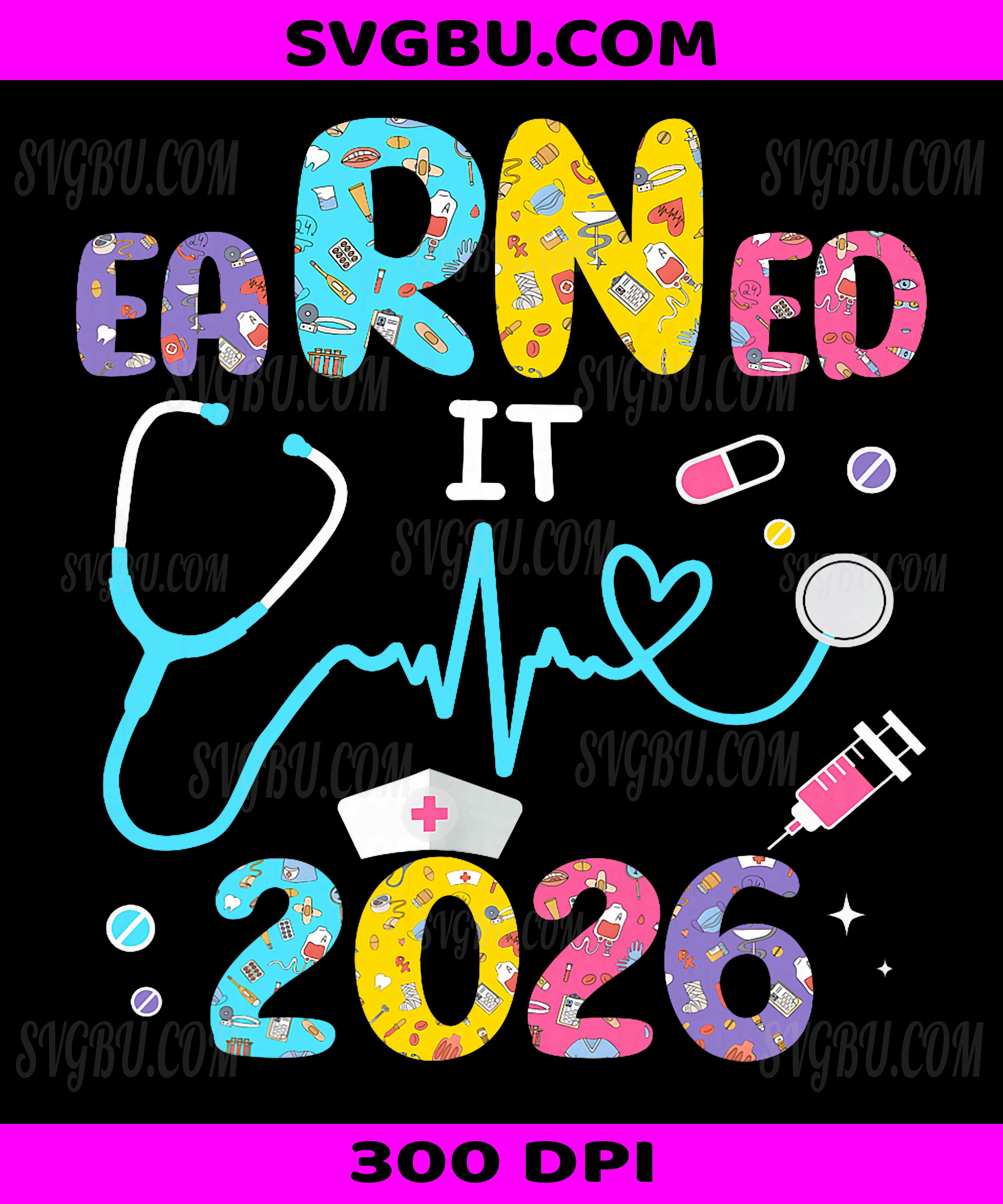 Earned It 2026 Nurse Graduation PNG, RN LPN Medical Retro Design