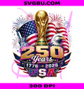 America 250 Years PNG, America 1776 2026 PNG, WC 2026 Patriotic PNG
