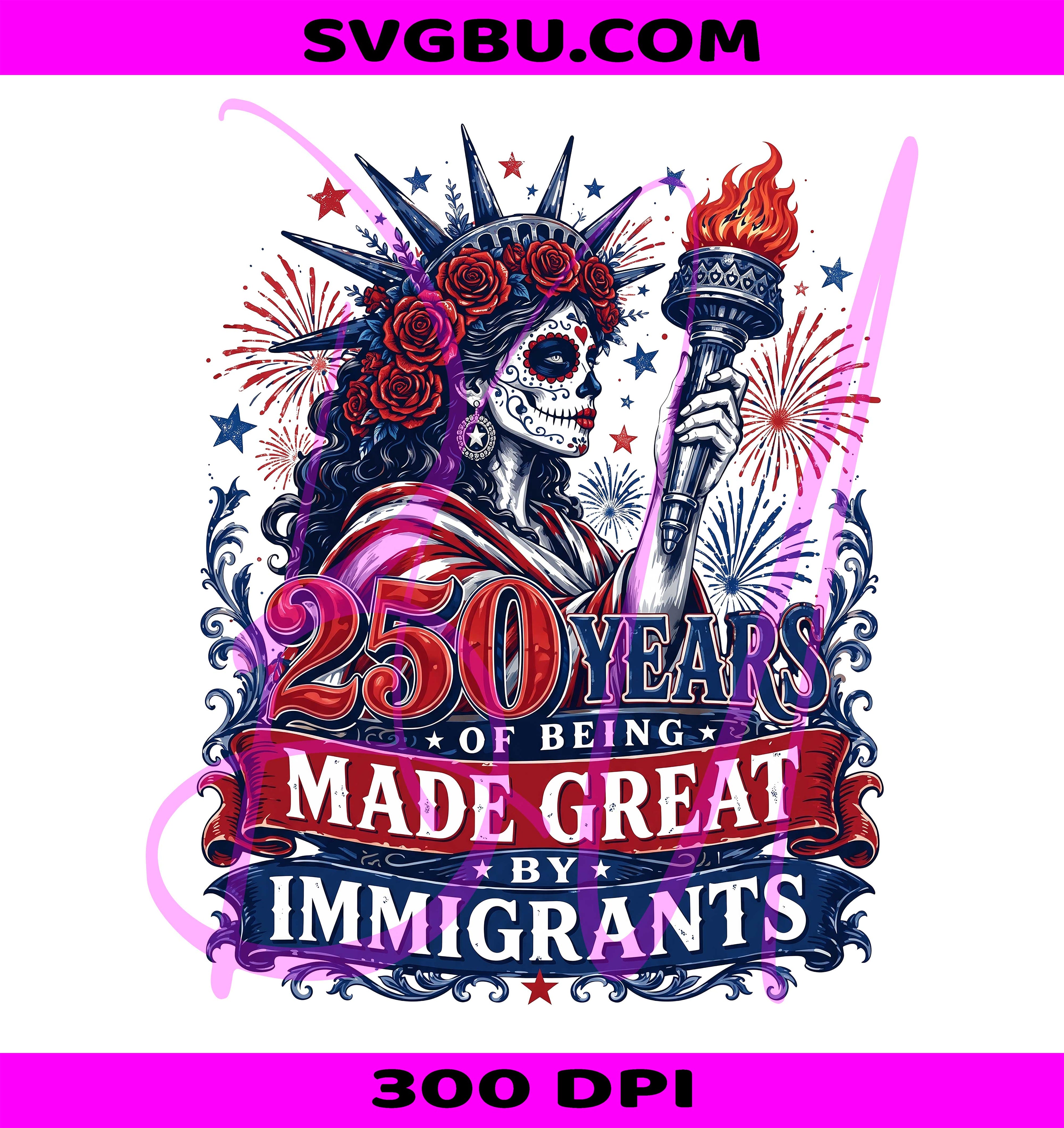 Immigrants PNG, USA 250 Immigrants PNG, Sugar Skull Liberty PNG
