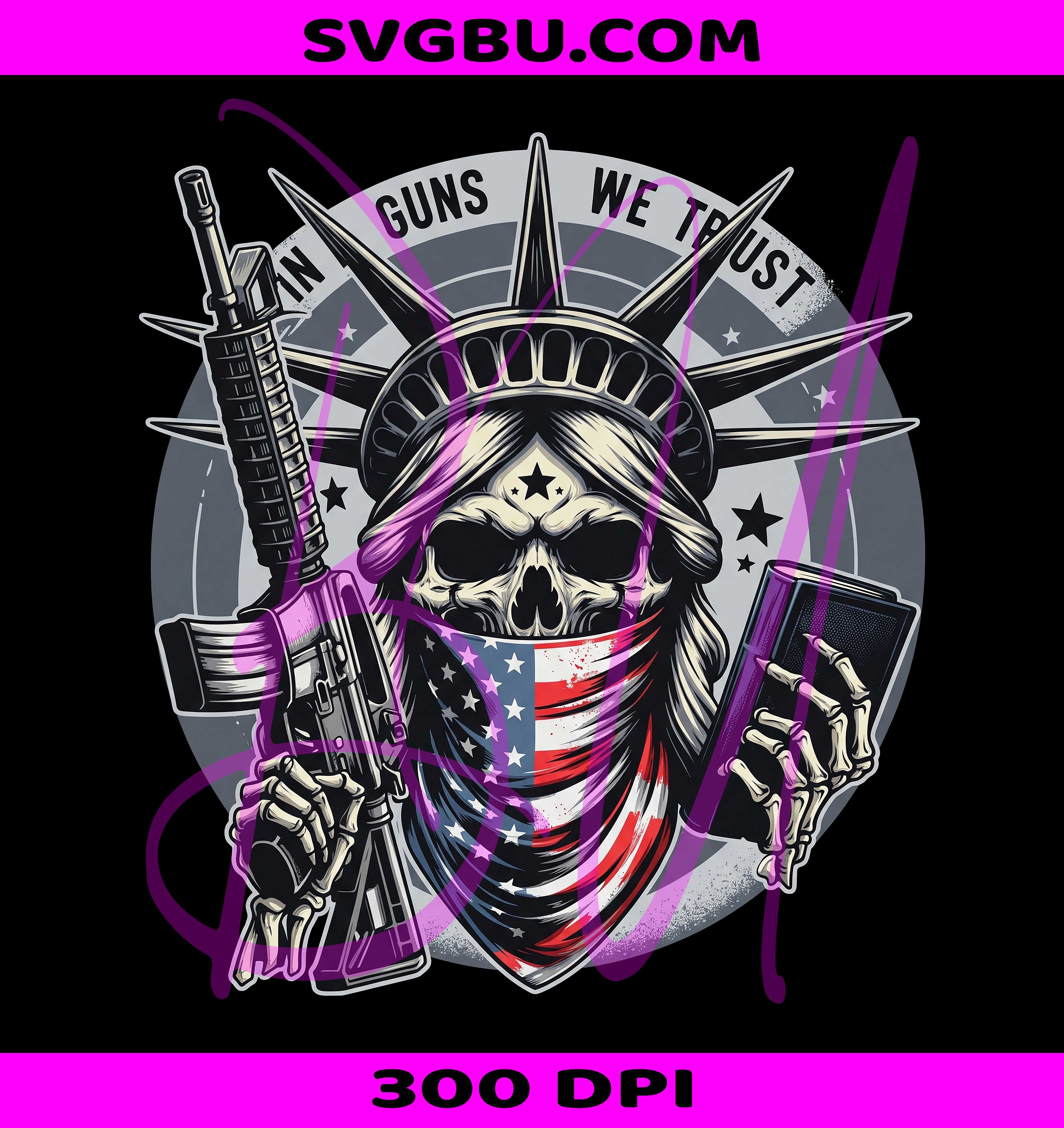 In Guns We Trust PNG, Patriotic USA Guns PNG, 2nd Amendment PNG