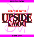 Welcome To The Upside Down PNG, Retro Neon Horror PNG, Horror Typography PNG