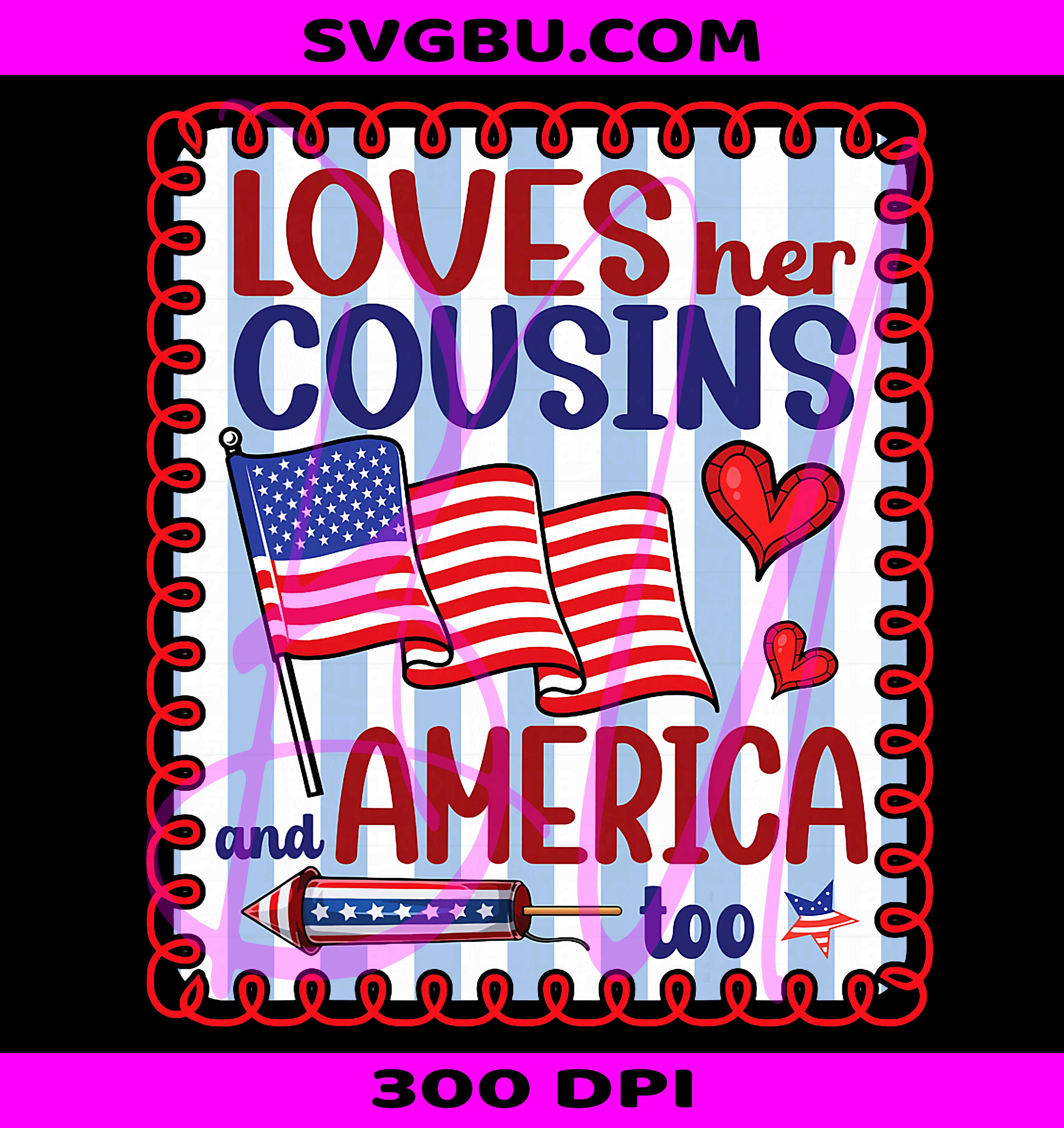 Loves Her Cousins PNG, Patriotic Girls PNG, 4th Of July PNG