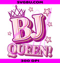 BJ Queen PNG, Raunchy Adult Humor PNG, Dirty Adult PNG