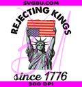 Rejecting Kings 1776 PNG, Pro Democracy PNG, Anti Trump PNG