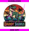 Daddysaurus Rex Retro Sunset PNG, Vintage Dinosaur Dad PNG