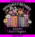 Officially Retired PNG, Next Chapter PNG, Retirement PNG