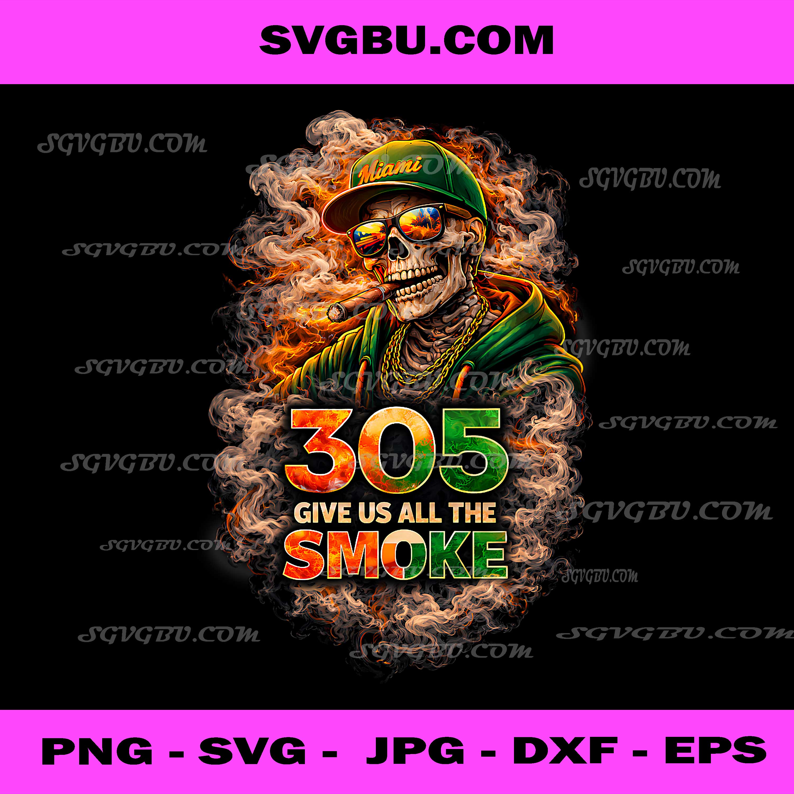 Miami 305 Skeleton Give Us The Smoke PNG, Street Style Quote Graphic Design