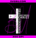 I Can Do All Things Through Christ PNG, Christian Cross PNG