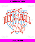 Hit The Dang Ball, Vintage Baseball And Bat PNG, Retro Sports Distressed Design
