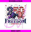 250 Years Of Freedom America PNG, Patriotic Coquette Bow US Flag PNG