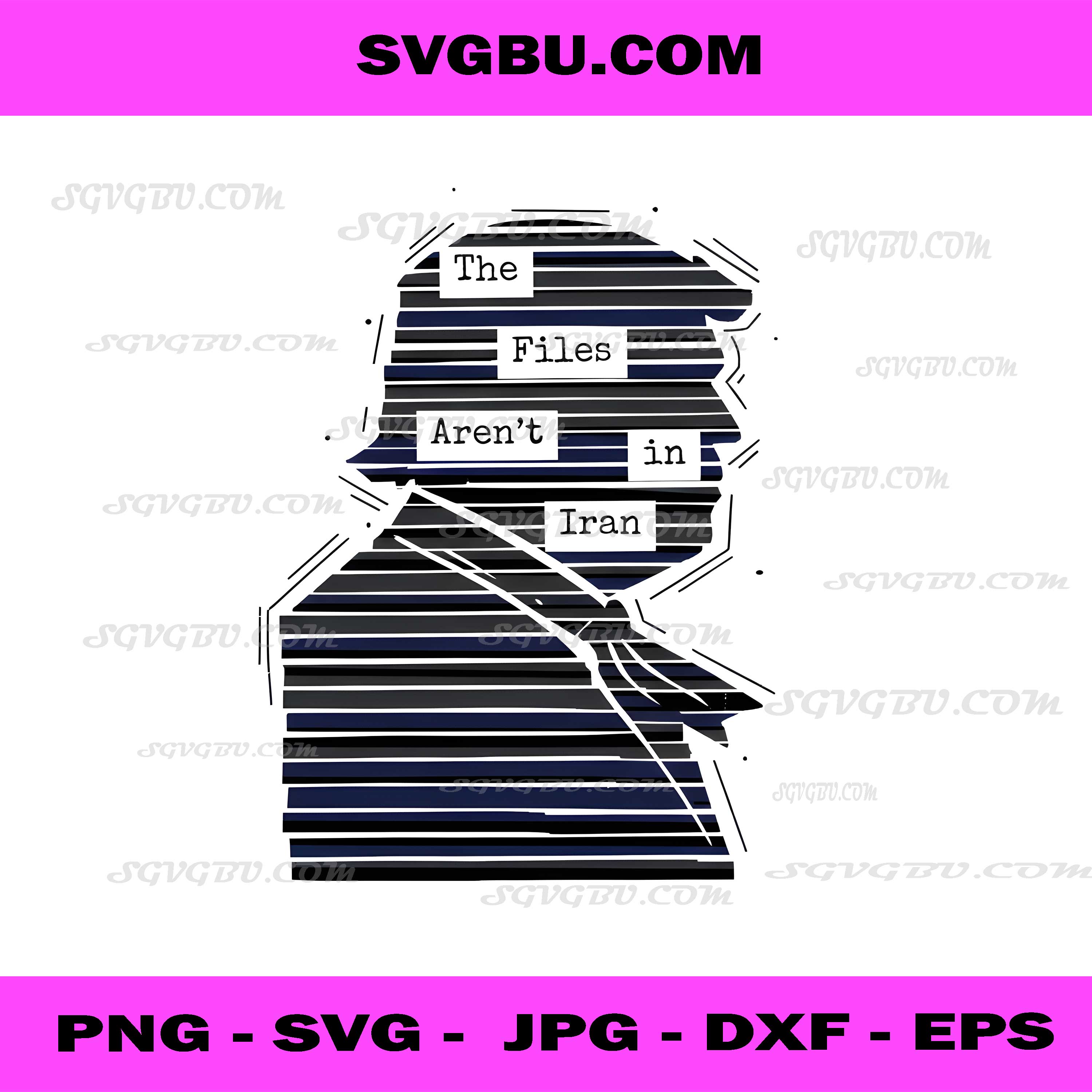 The Files Aren't In Iran Trump Silhouette PNG, Vector Design PNG