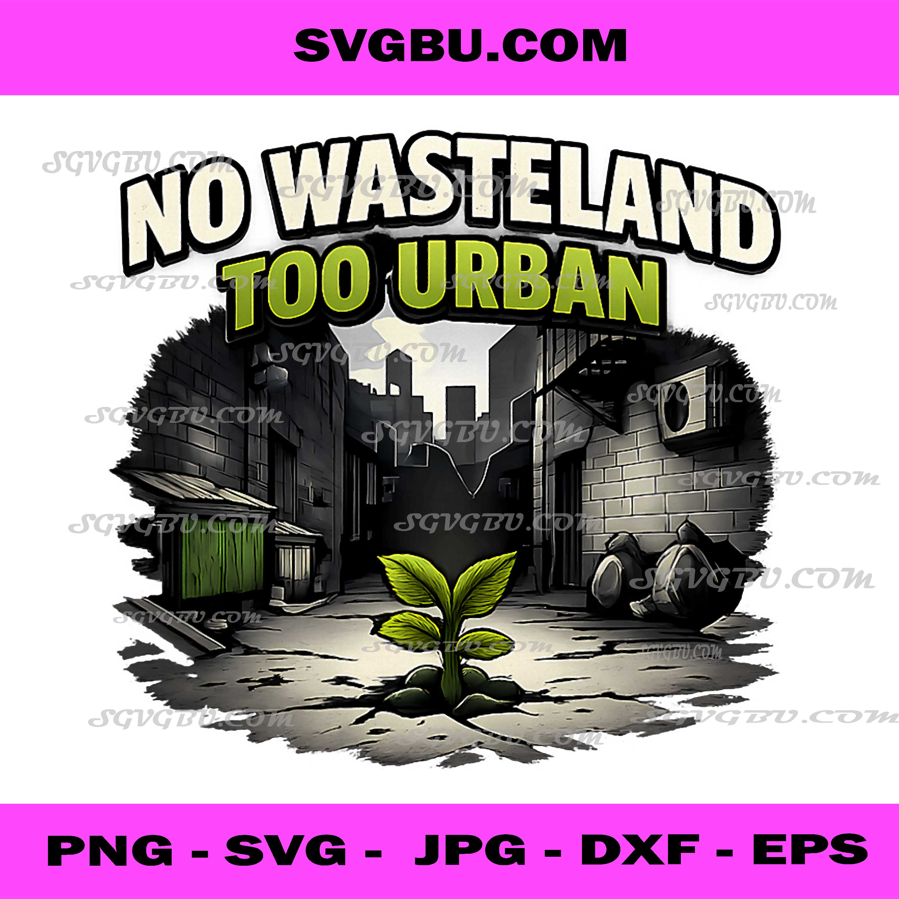 No Wasteland Too Urban PNG, Urban Nature Plant Growth Art PNG