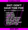 Shit I Don't Have Time For PNG, Sarcastic Humor PNG, Anti Social PNG
